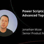 Power Scripts Master Class: Advanced topics