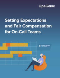 Setting expectations and fair compensation for On-Call teams