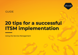 Guide: 20 tips for a successful ITSM implementation