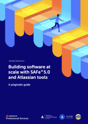 Building software at scale with SAFe® and Atlassian tools