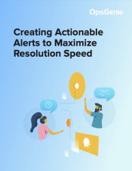Creating actionable alerts to maximize resolution speed