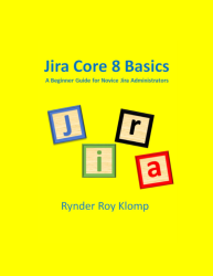Jira Core 8 basics: A beginner guide for novice Jira Administrators