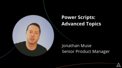 Power Scripts Master Class: Advanced topics