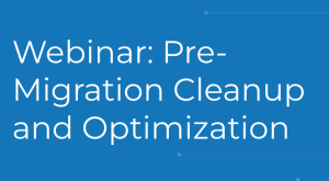 Pre-Migration cleanup and optimization