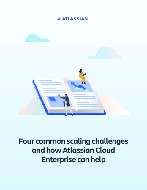 Four common scaling challenges and how Atlassian Cloud Enterprise can help