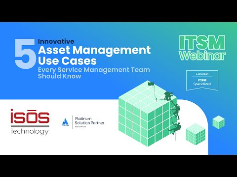 5 Innovative Asset Management Use Cases Every Service Management Team Should Know