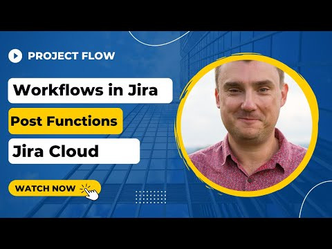 Jira Workflow Tutorial - Post Functions in Jira Cloud
