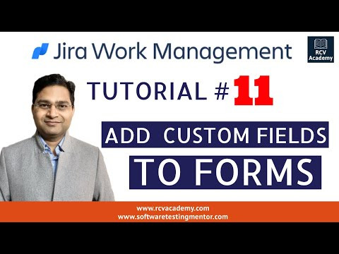 Jira Work Management Tutorial #11 - Add Custom Fields in Jira Work Management Forms