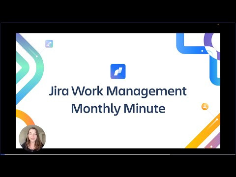 Jira Work Management Monthly Minute: July 2023 | Atlassian