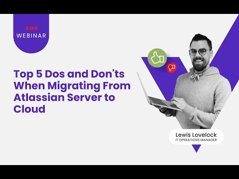 Top 5 Dos and Don'ts When Migrating Atlassian Server to Cloud