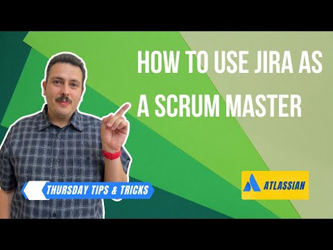 A Scrum Master's guide to Jira