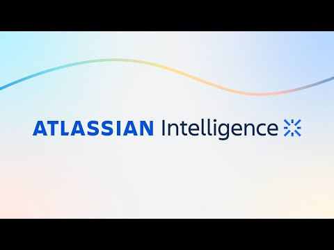 Meet Atlassian Intelligence: Your new virtual teammate | Atlassian