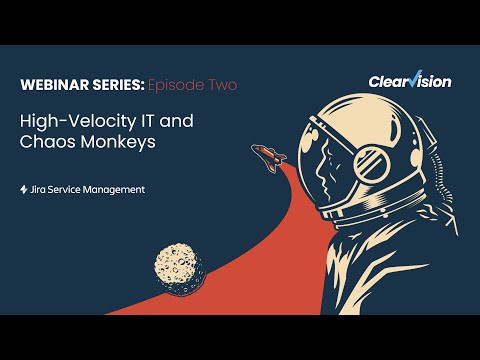 High-Velocity ITSM Ep 2: High-Velocity IT and Chaos Monkeys